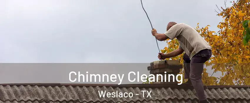  Chimney Cleaning Weslaco - TX