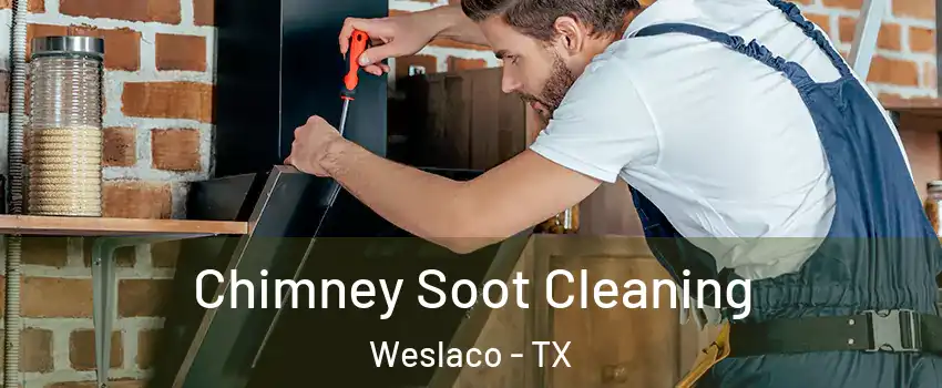  Chimney Soot Cleaning Weslaco - TX