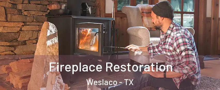  Fireplace Restoration Weslaco - TX