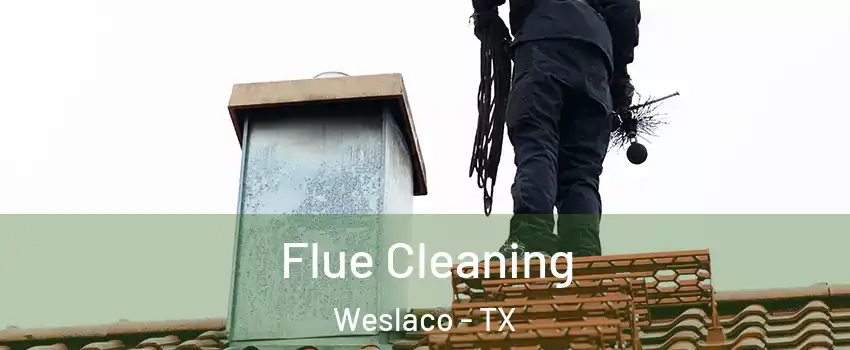  Flue Cleaning Weslaco - TX