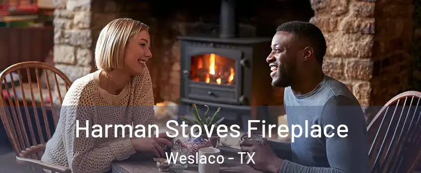  Harman Stoves Fireplace Weslaco - TX