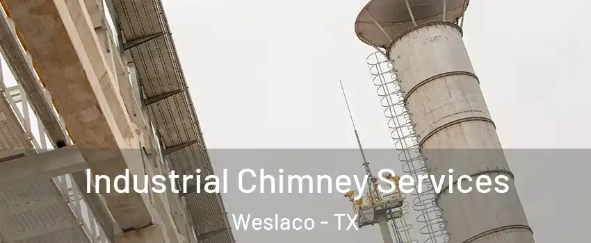  Industrial Chimney Services Weslaco - TX