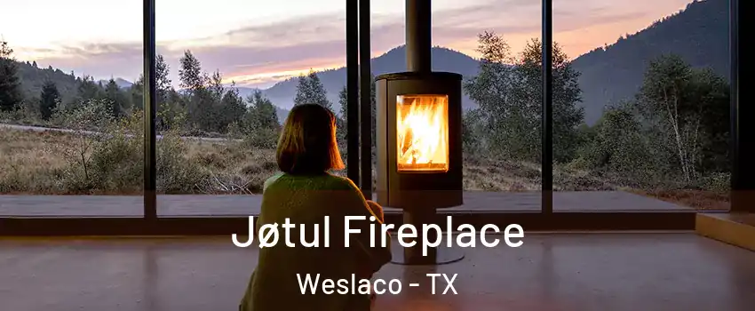  Jøtul Fireplace Weslaco - TX