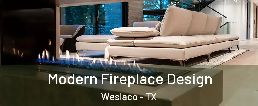  Modern Fireplace Design Weslaco - TX