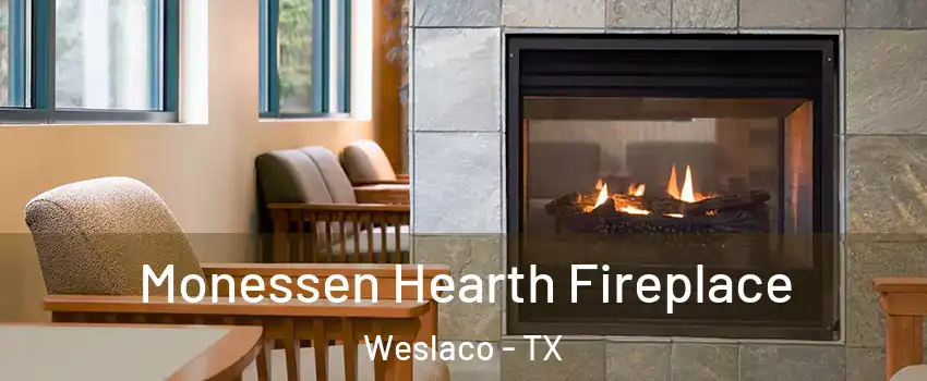  Monessen Hearth Fireplace Weslaco - TX