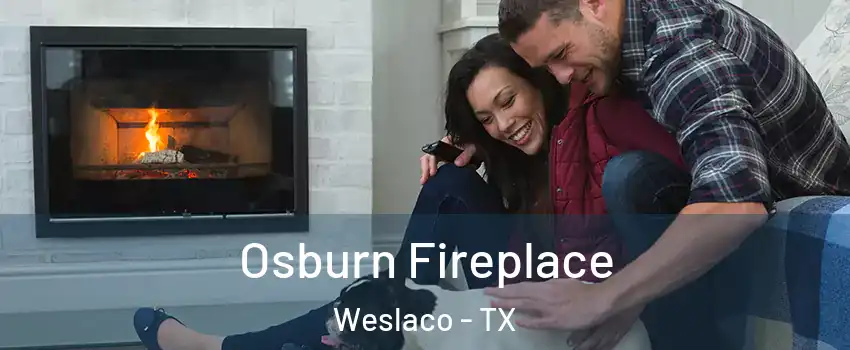 Osburn Fireplace Weslaco - TX