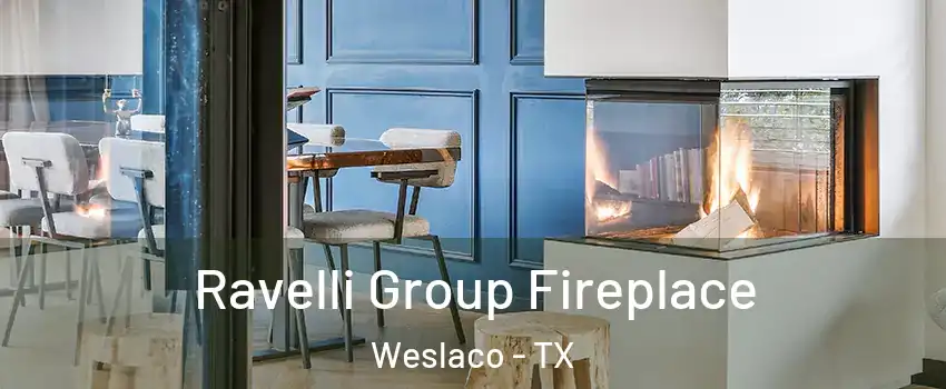  Ravelli Group Fireplace Weslaco - TX