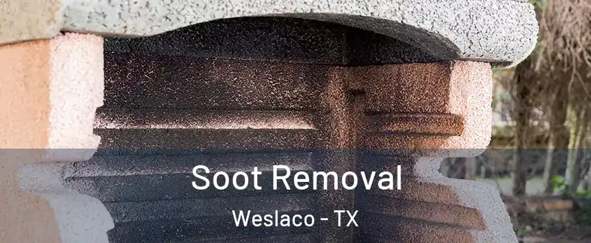  Soot Removal Weslaco - TX